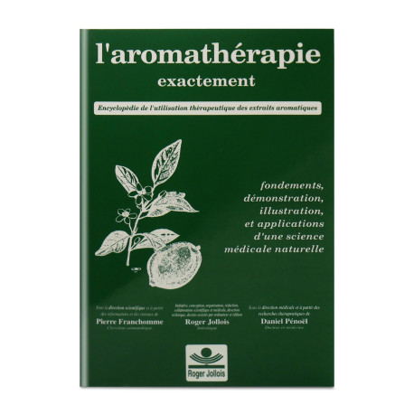 L'aromathérapie exactement - P. Franchomme & D. Penoël