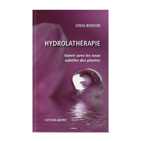 Hydrolathérapie - Lydia Bosson